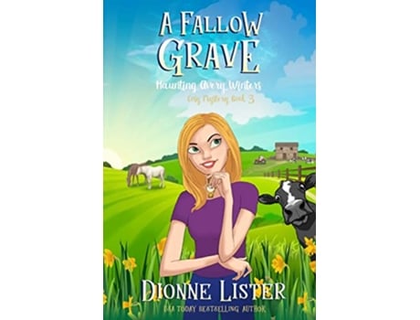 Livro A Fallow Grave Haunting Avery Winters Ghost Cozy Mystery Book 3 Haunting Avery Winters Paranormal Cosy Mystery Series de Dionne Lister (Inglês)