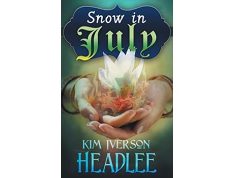 Livro Snow in July de Kim Iverson Headlee (Inglês - Capa Dura)