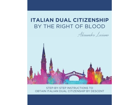 Livro Italian Dual Citizenship By the Right of Blood de Alessandra Luciano (Inglês)