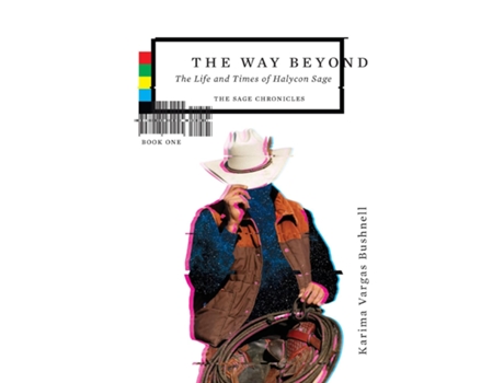 Livro The Way Beyond The Life and TImes of Halycon Sage de Karima Vargas Bushnell (Inglês)