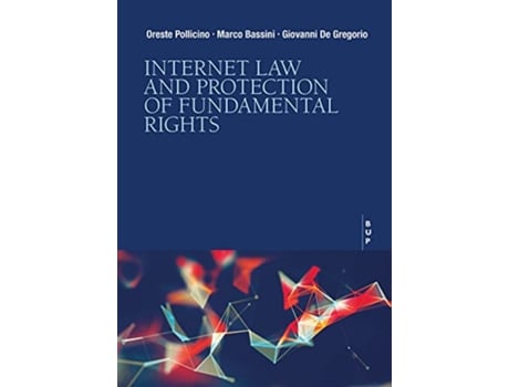 Livro Internet Law and Protection of Fundamental Rights de Marco Bassini Phd, Giovanni De Gregorio Phd et al. (Inglês)