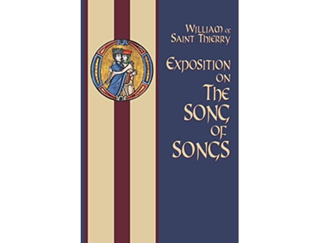 Livro Exposition on the Song of Songs Volume 6 Cistercian Fathers Series de William of SaintThierry (Inglês)