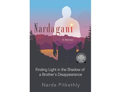 Livro Nardagani A Memoir Finding Light in the Shadow of a Brothers Disappearance de Narda Pitkethly (Inglês)