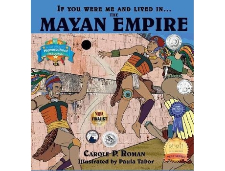 Livro If You Were Me And Lived In....the Mayan Empire De Carole P Roman (inglês)