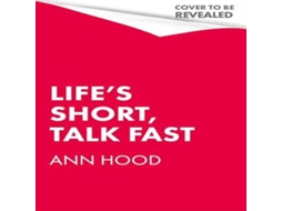 Livro Lifes Short Talk Fast de Ann Hood (Inglês)