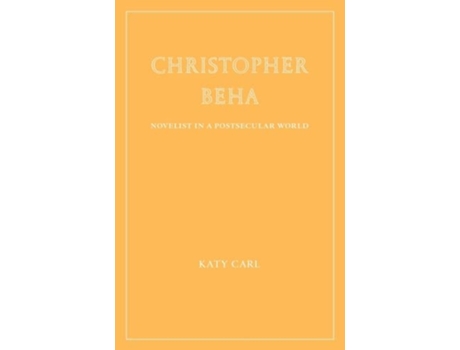 Livro Christopher Beha Novelist in a Postsecular World de Katy Carl (Inglês)
