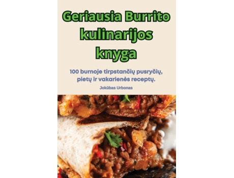 Livro Geriausia Burrito kulinarijos knyga de Jokubas Urbonas (Inglês)
