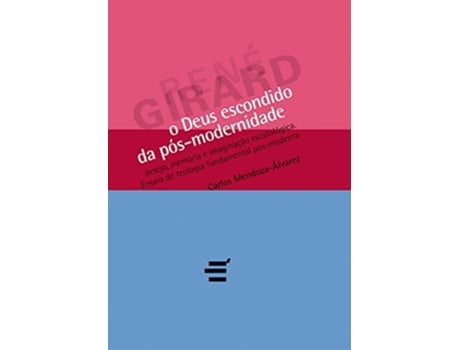 Livro Deus Escondido Da Pos - Modernidade, O Desejo, Me de Carlos Mendoza-Alvarez (Português do Brasil)