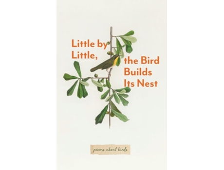 Livro Little By Little, The Bird Builds Its Nest de Paris Morning Publications (Inglês)