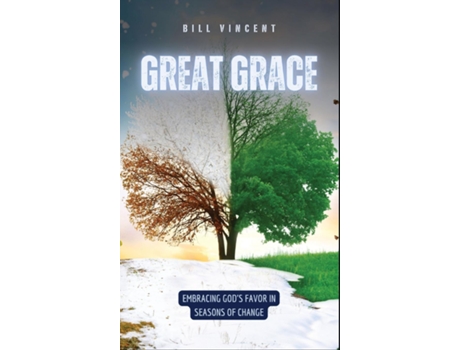 Livro Great Grace Embracing Gods Favor in Seasons of Change de Bill Vincent (Inglês)