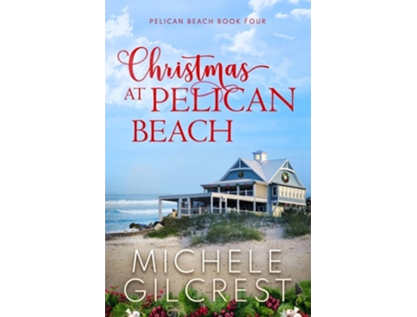 Livro Christmas At Pelican Beach de Michele Gilcrest (Inglês)