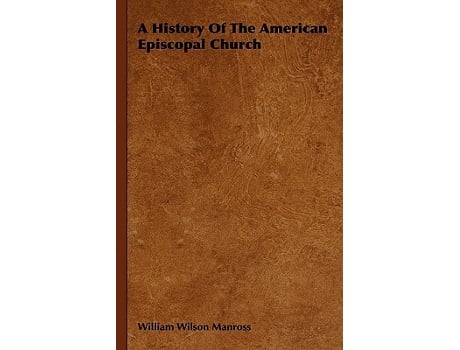 Livro A History Of The American Episcopal Church de William Wilson Manross (Inglês)