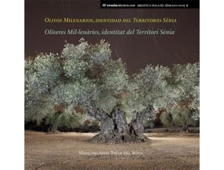 Livro Olivos Milenarios, Identidad Del Territorio Sénia de Taula Del Senia (Español)