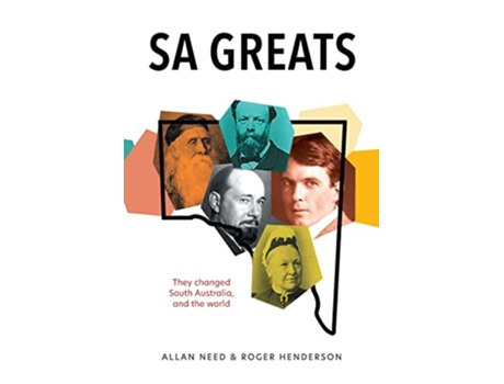 Livro SA Greats They changed South Australia and the world de Allan Need Roger Henderson (Inglês)