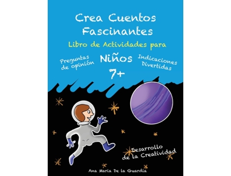 Livro Crea Cuentos Fascinantes Libro de Actividades para niños 7 de Ana Maria De la Guardia (Inglês)