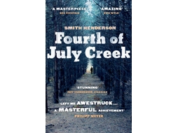 Livro Fourth of July Creek de Smith Henderson (Inglês)