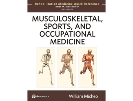 Livro Musculoskeletal Sports and Occupational Medicine Rehabilitation Medicine Quick Reference de William Micheo Md (Inglês - Capa Dura)