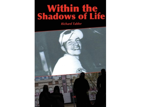 Livro Within The Shadows Of Life De Richard Tabler (inglês)