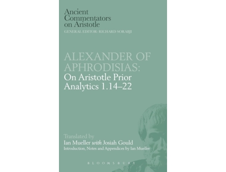 Livro Alexander of Aphrodisias: On Aristotle Prior Analytics 1.14-22 Ian Mueller (Inglês)