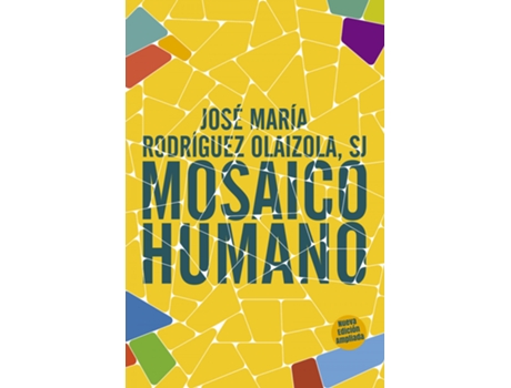 SAL TERRAE, EDITORIAL - Livro Mosaico Humano de Jose María Rodriguez Olaizola (Espanhol) Livro Mosaico Humano de Jose María Rodriguez Olaizola (Espanhol)