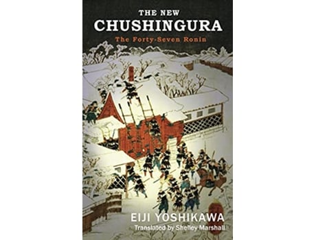 Livro The New Chushingura The FortySeven Ronin de Eiji Yoshikawa (Inglês)