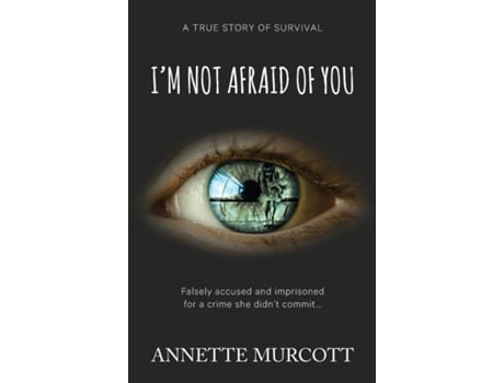Livro Im Not Afraid Of You De Annette Murcott (inglês)