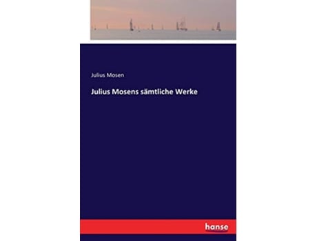 Livro Julius Mosens sämtliche Werke German Edition de Julius Mosen (Alemão)