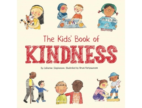 Livro The Kids Book of Kindness Emotions, Empathy and How to Be Kind de Catherine Stephenson (Inglês)