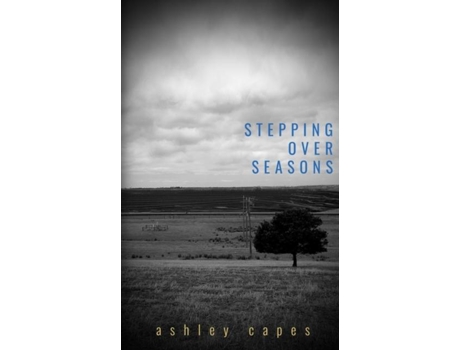 Livro Stepping Over Seasons De Ashley Capes (inglês)