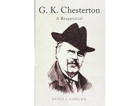 Livro G K Chesterton a Reappraisal de Denis Conlon (Inglês - Capa Dura)