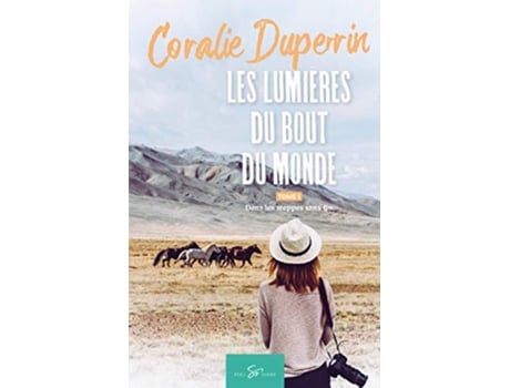 Livro Les lumières du bout du monde Tome 1 Dans les steppes sans fin French Edition de Coralie Duperrin (Francês)