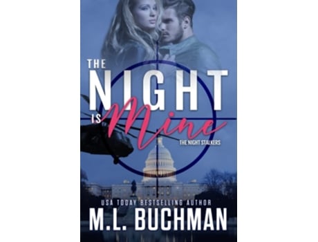Livro The Night Is Mine A Military Romantic Suspense De M L Buchman (inglês)