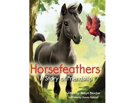 Livro Horsefeathers, a Story of Friendship de Robyn Blocher (Inglês)