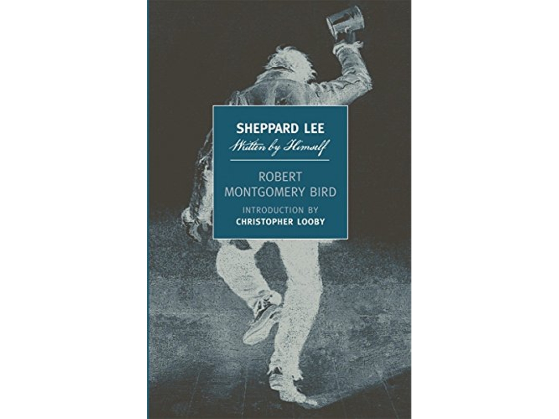 Livro Sheppard Lee Written By Himself de Robert Montgomery Bird (Inglês)