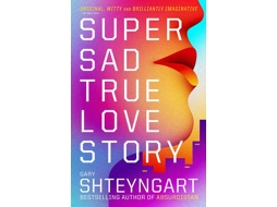 Livro Super Sad True Love Story de Gary Shteyngart (Inglês)