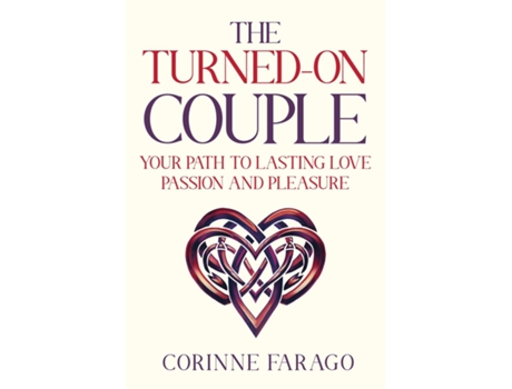 Livro The Turned-On Couple Your Path to Lasting Love Passion and Pleasure de Corinne Farago (Inglês)