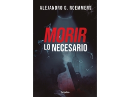 Livro Morir Lo Necesario de Roemmers e Alejandro G