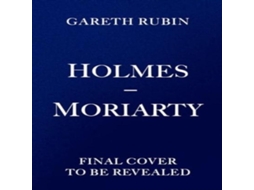 Livro Holmes and Moriarty de Gareth Rubin (Inglês)
