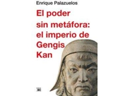 Livro Poder Sin Metafora: Imperio Gengis Kan de Enrique Palazuelos (Espanhol)