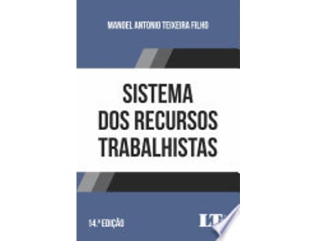 Livro SISTEMA DOS RECURSOS TRABALHISTAS de TEIXEIRA FILHO, MANOEL ANTONIO (Português do Brasil)