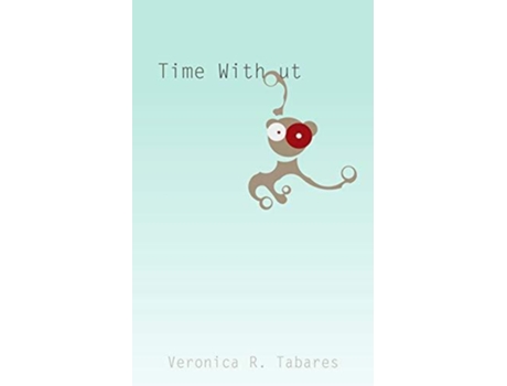 Livro Time Without De Veronica R Tabares (inglês)