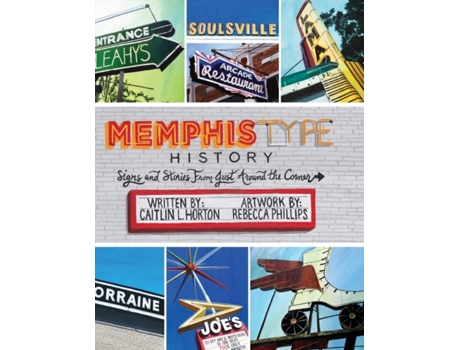 Livro Memphis Type History: Signs and Stories from Just Around the Corner Caitlin L. Horton (Inglês)
