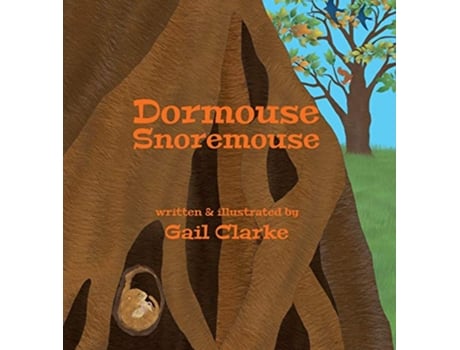 Livro Dormouse Snoremouse de Gail Clarke (Inglês)
