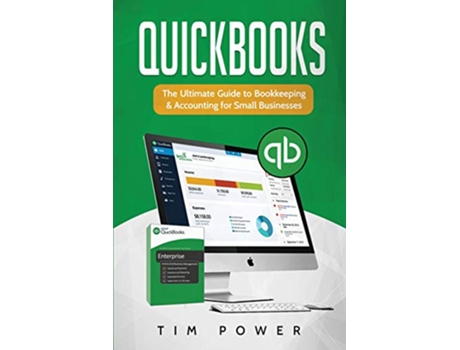Livro QuickBooks The Ultimate Guide to Bookkeeping Accounting for Small Businesses de Tim Power (Inglês)