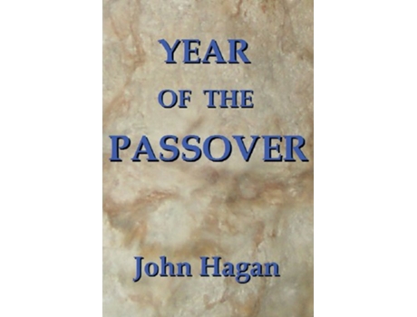 Livro Year of the Passover Jesus and the Early Christians in the Roman Empire de John Hagan (Inglês)
