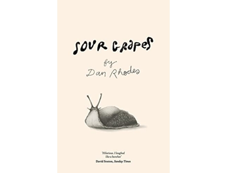 Livro Sour Grapes de Dan Rhodes (Inglês)