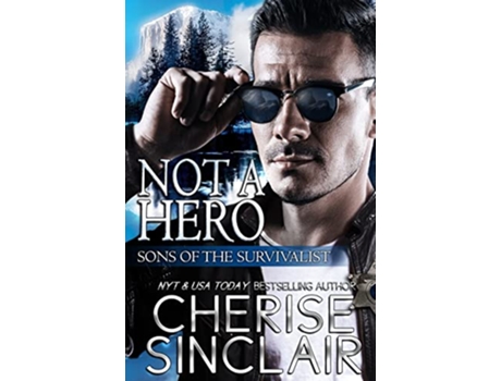 Livro Not a Hero Sons of the Survivalist de Cherise Sinclair (Inglês)