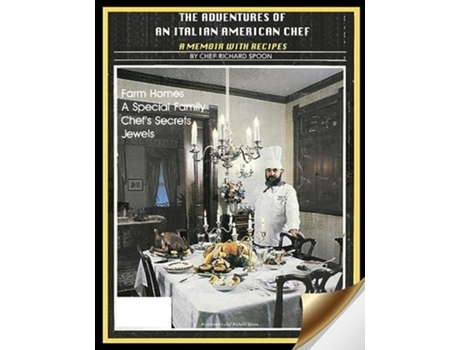 Livro The Adventures of an Italian American Chef A Memoir with Recipes de Chef Richard Spoon (Inglês)