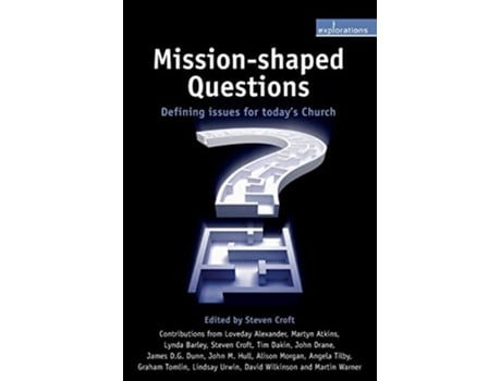 Livro MissionShaped Questions Defining Issues for Todays Church de Steven Croft Loveday Alexander Martyn Atkins Lynda Barley Tim Dakin (Inglês)