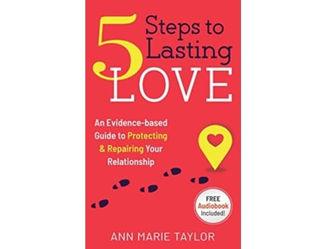 Livro 5 Steps to Lasting Love an evidencebased guide to protecting repairing your relationship de Ann Marie Taylor (Inglês)